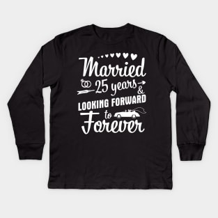 Married 25 Years And Looking Forward To Forever Happy Weddy Marry Memory Husband Wife Kids Long Sleeve T-Shirt